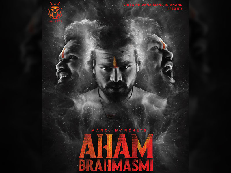 Manchu Manoj Aham Brahmasmi a Pan India Film