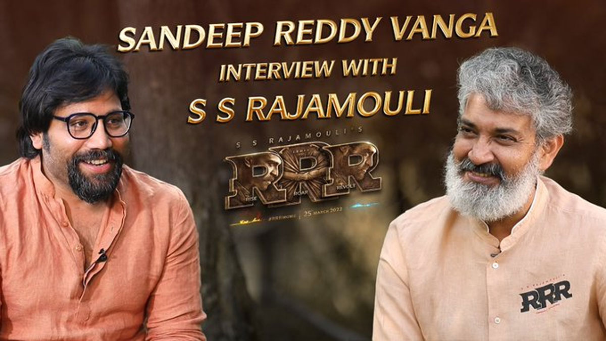 Sandeep Reddy Vanga Interview with SS Rajamouli