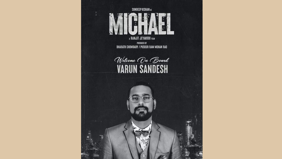 Varun Sandesh on board for Sundeep Kishan's Michael